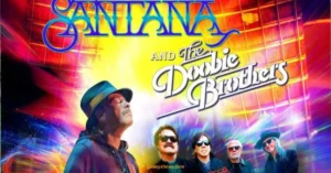 Santana & Doobie Brothers Tour - Concert Dates & Tickets Guide